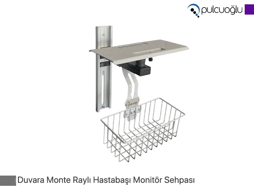 Duvara Monte Raylı  Hastabaşı Monitör Sehpası