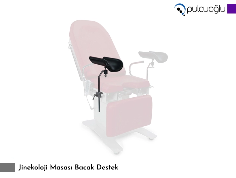 Jinekoloji Masası Bacak Deste